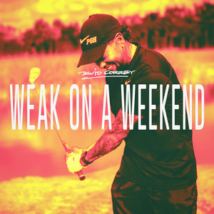Weak on a Weekend by David Correy