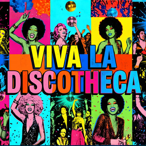 Viva La Discotheca - Latino Extended Mix by Geo Da Silva, Canello