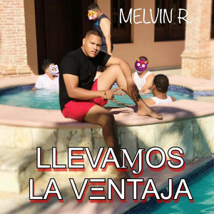 Llevamos la Ventaja by Melvin R.