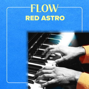 Flow by Red Astro