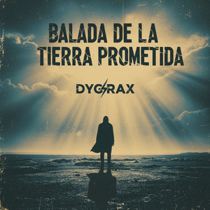 Balada de la tierra prometida by Dygrax