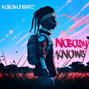 NOBODY KNOWS