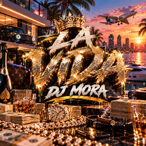 La Vida by DJ MORA