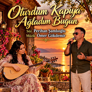 Oturdum Kapıya Ağladım Bugün by Ezgili Türküler