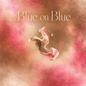 Blue on Blue by Breeze Mood