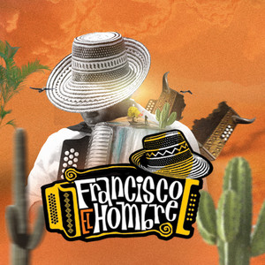 Fest Francisco El Hombre - Francisco El Hombre