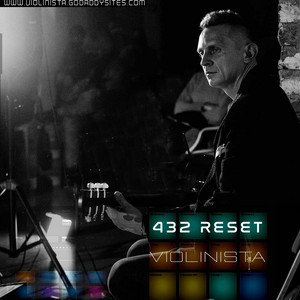 432 Reset by Violinista