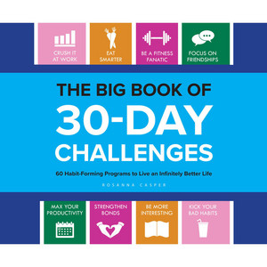 The Big Book of 30-Day Challenges - 60 Habit-Forming Programs to Live an Infinitely Better Life (Unabridged)