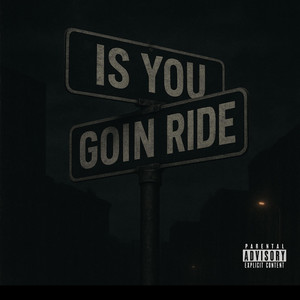 Is You Goin Ride by ToodaTzz