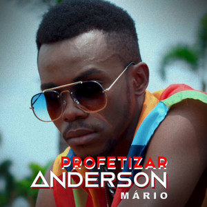 Anderson Mário - Profetizar