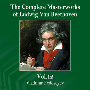 The Complete Masterworks of Ludwig Van Beethoven, Vol.12 album