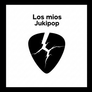 Los mios by Jukipop