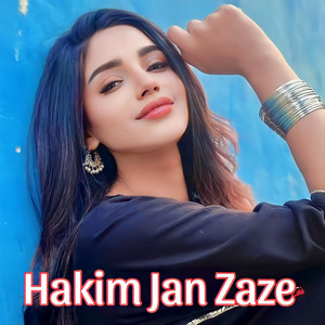 Hakim Jan Zaze - Muhabat Ki Sar Aw Maal Bakhaly