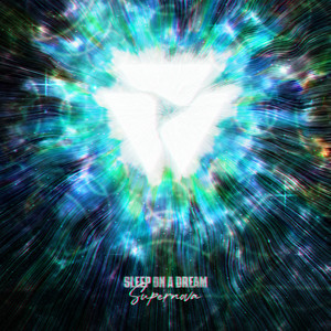 Supernova by Sleep On A Dream