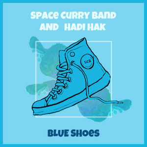 Blue Shoes by Space Curry Band, Hadi Hak