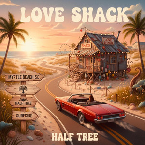 Love Shack by Half Tree