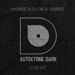 Acid Hit by Morse X Code, Deroz