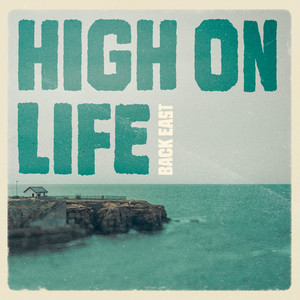 High on Life by Back East
