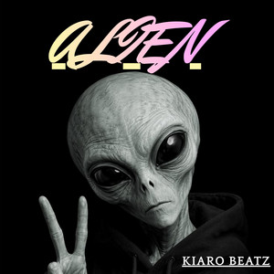 ALIEN by KIARO BEATZ