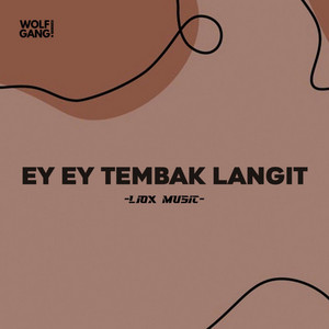 Ey Ey Tembak Langit by Liox Music
