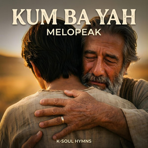 Kum ba yah by Melopeak