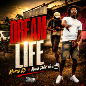 Dream Life by GFM MEDIA PRO, Marco KD, Maad Dahk YG