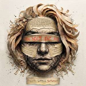 You Don't Love Me by Pretty Little Saturday