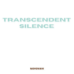 Transcendent Silence by Novovavi