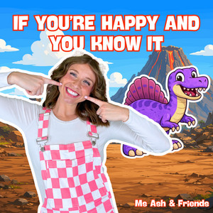 If You're Happy And You Know It - Dino Version by Ms Ash & Friends