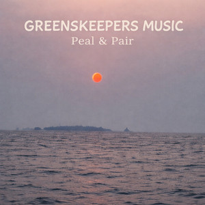 Peal & Pair - Vocal by Greenskeepers