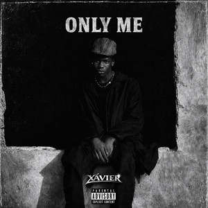 Only Me by XÁVIER