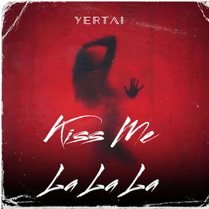 Yertai - Kiss Me La La La
