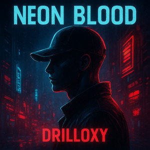Neon Blood by Drilloxy