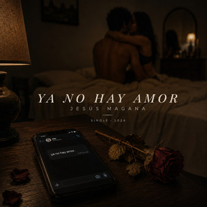 Ya No Hay Amor by Jesus Magana