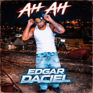 AH AH by Edgar Daciel