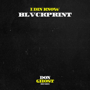 I Din Know by Blvckprint