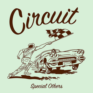 Circuit by SPECIAL OTHERS