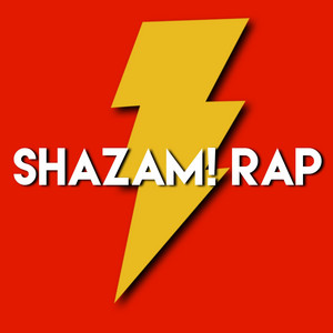 Shazam! Rap by Daddyphatsnaps