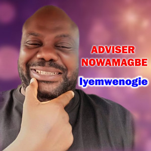 Iyemwenogie by Adviser Nowamagbe
