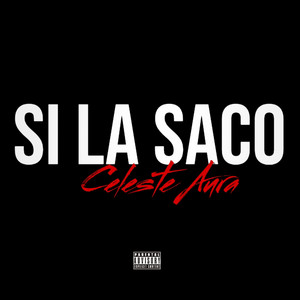 Si la saco by Celeste Aura