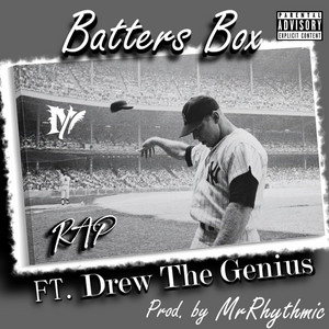 Batters Box by R.A.P, Drew The Genius