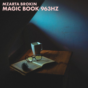 Magic Book 963Hz by Mzarta Brokin