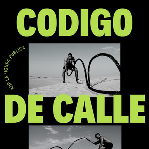 Codigo De Calle by Adp La Figura Publica
