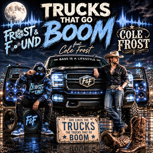 Trucks That Go Boom by Frost & Found, Cole Frost