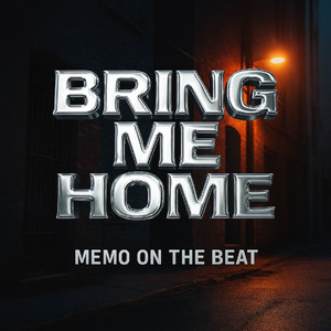Bring Me Home by Memo On The Beat