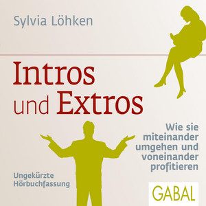 Intros und Extros (Wie sie miteinander umgehen und voneinander profitieren)