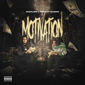 Motivation by FastLife, Hopout Shawn