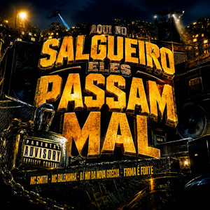 Aqui no Salgueiro Eles Passam Mal