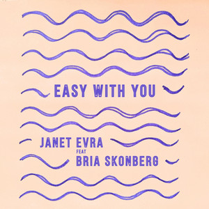 Easy with You by Janet Evra, Bria Skonberg