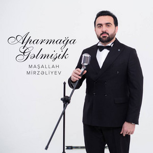 Aparmağa Gəlmişik